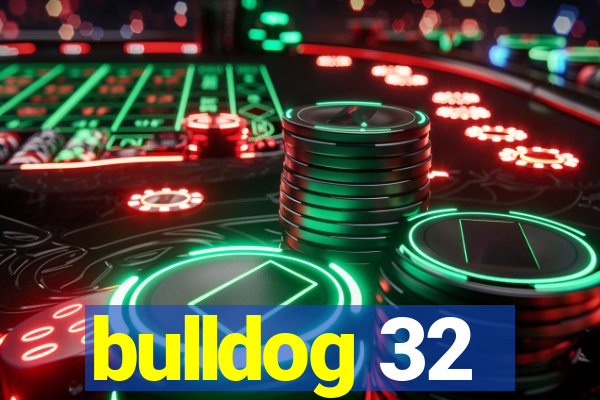 bulldog 32